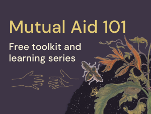 Mutual Aid 101 free toolkit and learning series